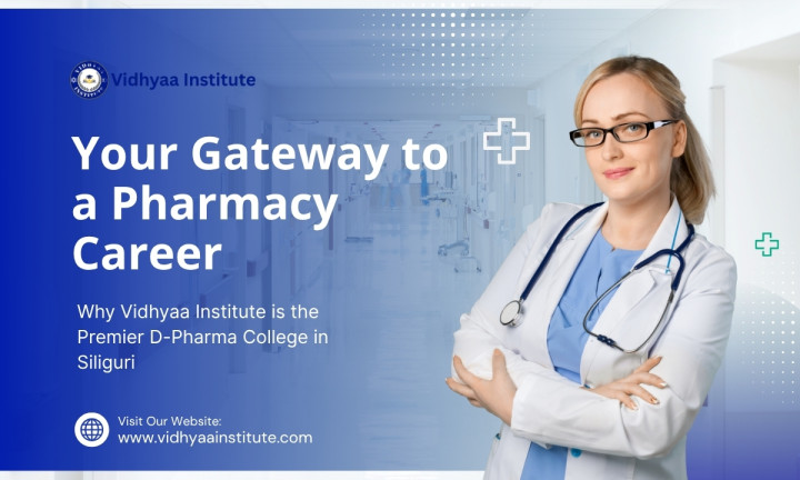 Vidhyaa Institute Best D-Pharma College in Siliguri